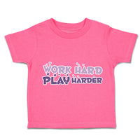 Toddler Clothes Work Hard Play Harder Love Toddler Shirt Baby Clothes Cotton