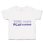 Toddler Clothes Work Hard Play Harder Love Toddler Shirt Baby Clothes Cotton