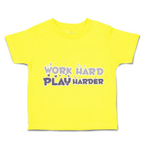 Toddler Clothes Work Hard Play Harder Love Toddler Shirt Baby Clothes Cotton