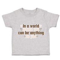 Toddler Clothes World Where You Can Anything Love Toddler Shirt Cotton