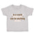 Toddler Clothes World Where You Can Anything Love Toddler Shirt Cotton