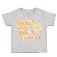 Toddler Clothes Do Not Hide Sunshine Sun Toddler Shirt Baby Clothes Cotton