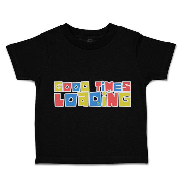 Toddler Clothes Good Times Loading Toddler Shirt Baby Clothes Cotton