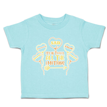 Toddler Clothes Feel Emotions Sad Joyful Frustrated Balloon Toddler Shirt Cotton