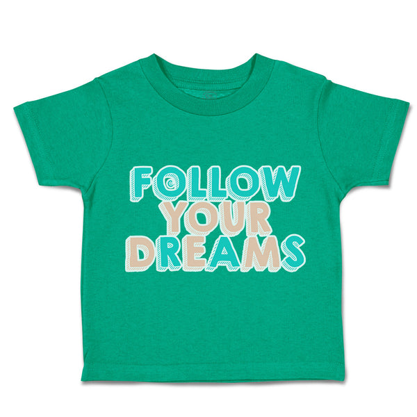 Toddler Clothes Follow Your Dreams A Toddler Shirt Baby Clothes Cotton