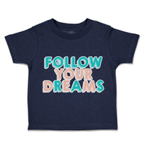 Toddler Clothes Follow Your Dreams A Toddler Shirt Baby Clothes Cotton