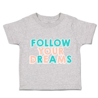 Toddler Clothes Follow Your Dreams A Toddler Shirt Baby Clothes Cotton