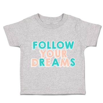 Toddler Clothes Follow Your Dreams A Toddler Shirt Baby Clothes Cotton