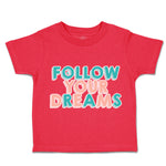Follow Your Dreams A