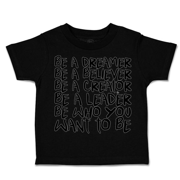 Toddler Clothes Dreamer Believer Creator Leader Toddler Shirt Cotton