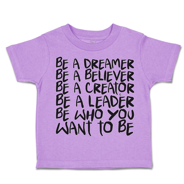 Toddler Clothes Dreamer Believer Creator Leader Toddler Shirt Cotton