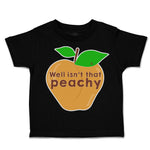 Toddler Clothes Well Is Not That Peachy Toddler Shirt Baby Clothes Cotton