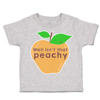 Toddler Clothes Well Is Not That Peachy Toddler Shirt Baby Clothes Cotton