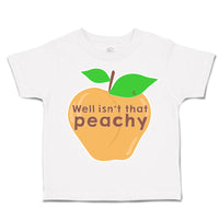 Toddler Clothes Well Is Not That Peachy Toddler Shirt Baby Clothes Cotton
