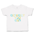 Toddler Clothes Actually You Can Toddler Shirt Baby Clothes Cotton