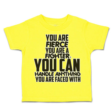 Toddler Clothes Fierce Fighter Handle Anything Faced with Toddler Shirt Cotton
