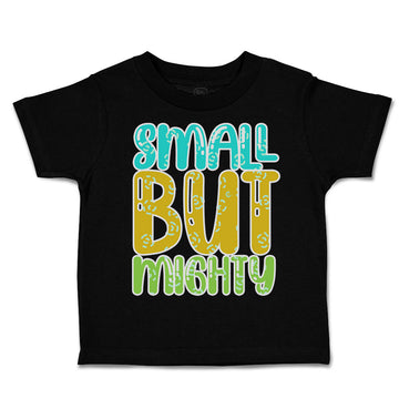 Toddler Clothes Small but Mighty A Toddler Shirt Baby Clothes Cotton