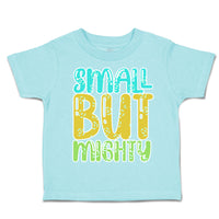 Toddler Clothes Small but Mighty A Toddler Shirt Baby Clothes Cotton