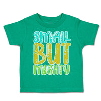 Toddler Clothes Small but Mighty A Toddler Shirt Baby Clothes Cotton