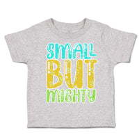 Toddler Clothes Small but Mighty A Toddler Shirt Baby Clothes Cotton