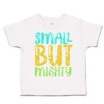 Toddler Clothes Small but Mighty A Toddler Shirt Baby Clothes Cotton