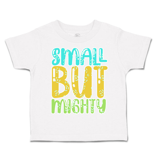 Toddler Clothes Small but Mighty A Toddler Shirt Baby Clothes Cotton