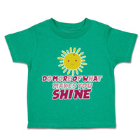 Toddler Clothes Do More of What Makes You Shine Sun Toddler Shirt Cotton