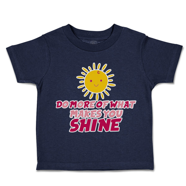 Do More of What Makes You Shine Sun