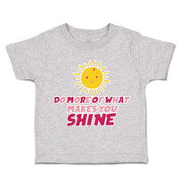 Toddler Clothes Do More of What Makes You Shine Sun Toddler Shirt Cotton