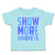 Toddler Clothes Show More Kindness Toddler Shirt Baby Clothes Cotton