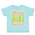 Toddler Clothes Small but Mighty B Toddler Shirt Baby Clothes Cotton