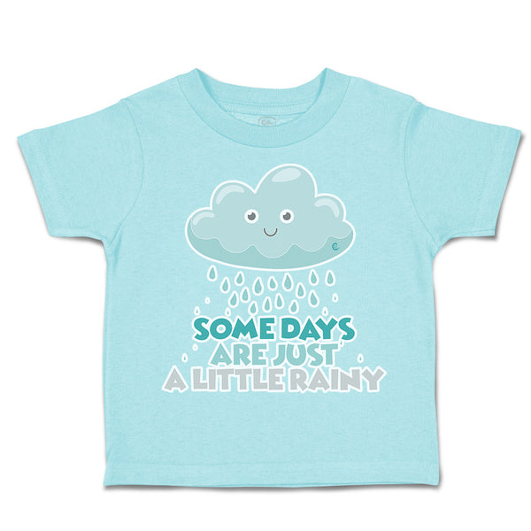 Toddler Clothes Some Days Are Just A Little Rainy Toddler Shirt Cotton