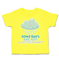 Toddler Clothes Some Days Are Just A Little Rainy Toddler Shirt Cotton