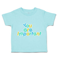 Toddler Clothes You Are Important Toddler Shirt Baby Clothes Cotton