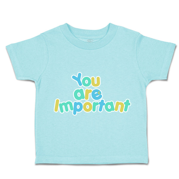 Toddler Clothes You Are Important Toddler Shirt Baby Clothes Cotton