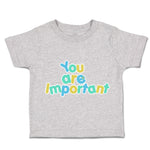 Toddler Clothes You Are Important Toddler Shirt Baby Clothes Cotton