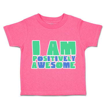 Toddler Clothes You Are Positively Awesome Toddler Shirt Baby Clothes Cotton