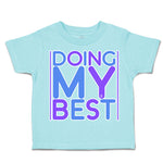 Toddler Clothes Doing My Best Toddler Shirt Baby Clothes Cotton