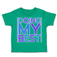 Toddler Clothes Doing My Best Toddler Shirt Baby Clothes Cotton