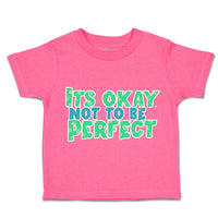 Toddler Clothes Its Okay Not to Be Perfect Toddler Shirt Baby Clothes Cotton