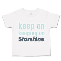 Toddler Clothes Keep on Keeping on Star Shine Toddler Shirt Baby Clothes Cotton