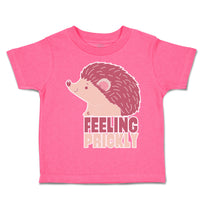 Toddler Clothes Feeling Prickly Porcupine Toddler Shirt Baby Clothes Cotton