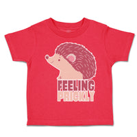 Toddler Clothes Feeling Prickly Porcupine Toddler Shirt Baby Clothes Cotton
