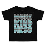 Toddler Clothes More Kindness Toddler Shirt Baby Clothes Cotton