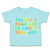 Toddler Clothes Today Is A Good Day to Have A Good Day Toddler Shirt Cotton