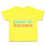 Toddler Clothes Dream on Dreamer Toddler Shirt Baby Clothes Cotton