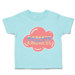 Toddler Clothes Radiate Kindness Toddler Shirt Baby Clothes Cotton