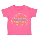 Toddler Clothes Radiate Kindness Toddler Shirt Baby Clothes Cotton
