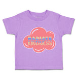 Toddler Clothes Radiate Kindness Toddler Shirt Baby Clothes Cotton