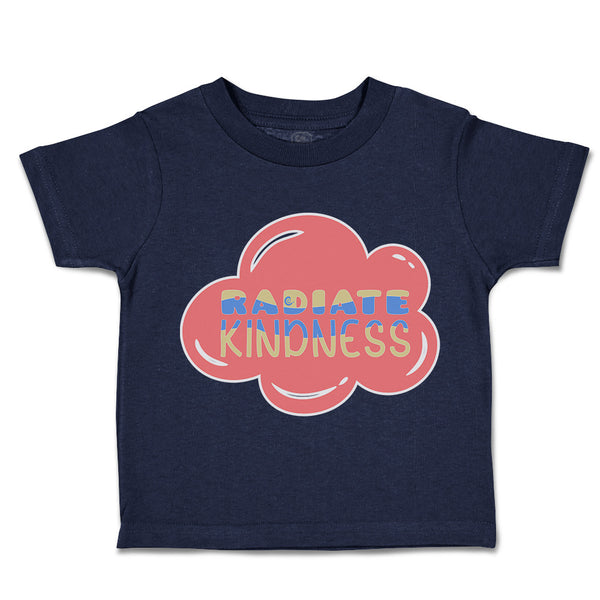 Toddler Clothes Radiate Kindness Toddler Shirt Baby Clothes Cotton